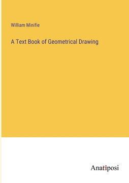 portada A Text Book of Geometrical Drawing (en Inglés)