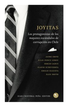 portada Joyitas. Los Protagonistas de los Mayores Escándalos de Corrupción en Chile