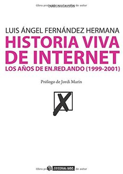 portada Historia Viva de Internet. Volumen ii: Los Años de En. Red. Ando (1999-2001): Volume 2 (Manuales)