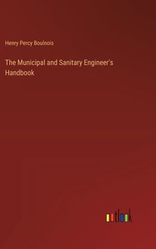 portada The Municipal and Sanitary Engineer's Handbook (en Inglés)