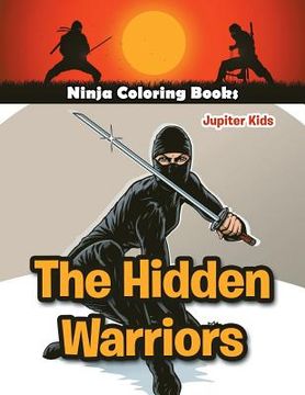 portada The Hidden Warriors: Ninja Coloring Books (in English)