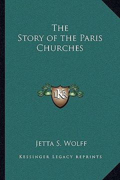 portada the story of the paris churches (en Inglés)
