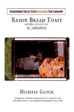 portada raisin bread toast: and other collected tales of fantastica (in English)