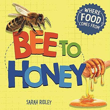portada Bee to Honey (Where Food Comes From) (en Inglés)