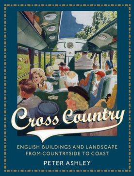 portada Cross Country: English Buildings and Landscape From Countryside to Coast (in English)