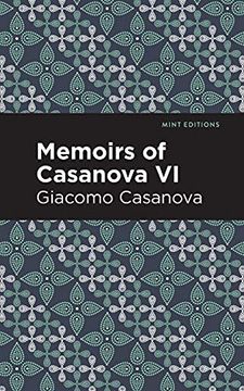 portada Memoirs of Casanova Volume vi (Mint Editions) (en Inglés)