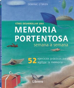 portada Memoria Portentosa Semana a Semana 52 Ejercicios Practicos Para Agilizar la Memoria