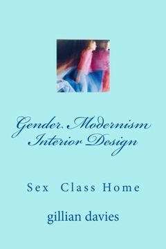 portada Gender Modernism Interior Design: Sex Class Home