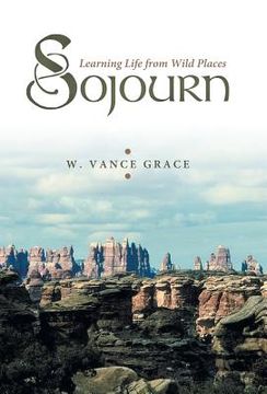 portada Sojourn: Learning Life from Wild Places