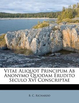 portada Vitae Aliquot Principum AB Anonymo Quodam Erudito Seculo XVI Conscriptae (en Latin)