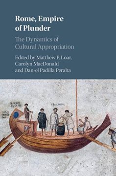 portada Rome, Empire of Plunder: The Dynamics of Cultural Appropriation (en Inglés)