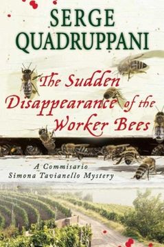 portada The Sudden Disappearance of the Worker Bees: A Commissario Simona Tavianello Mystery (en Inglés)