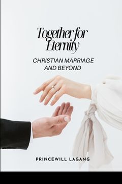 portada Together for Eternity: Christian Marriage and Beyond (en Inglés)