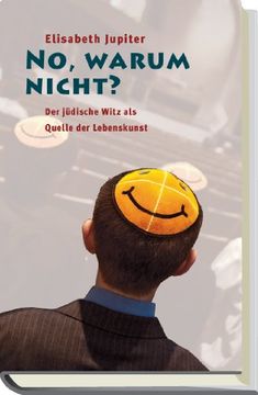 portada No, warum nicht? Der jüdische Witz als Quelle der Lebenskunst: Der jüdische Witz als Quelle der Lebenskunst (in German)