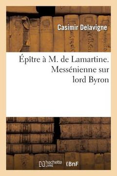 portada Épître À M. de Lamartine. Messénienne Sur Lord Byron (en Francés)