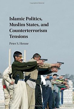 portada Islamic Politics, Muslim States, and Counterterrorism Tensions (en Inglés)