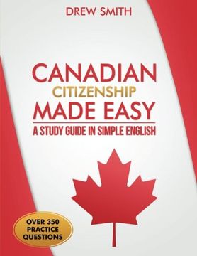 portada Canadian Citizenship Made Easy: A Study Guide in Simple English (en Inglés)