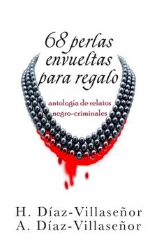 portada 68 perlas envueltas para regalo: Antología de relatos negro-criminales (in Spanish)