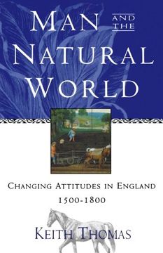 portada Man and the Natural World: Changing Attitudes in England 1500-1800 (en Inglés)