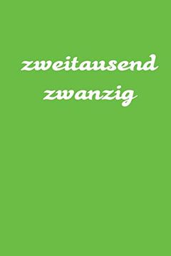 portada Zweitausend Zwanzig: Terminbuch 2020 a5 Grün (en Alemán)