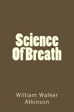 Science Of Breath (en Inglés)