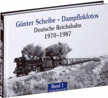 portada Dampflokfotos 1: Deutsche Reichsbahn 1970-1987 (en Alemán)