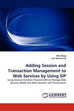 portada adding session and transaction management to web services by using sip (en Inglés)