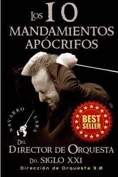 portada Los 10 Mandamientos Apócrifos del Director de Orquesta del Siglo Xxi: Dirección Orquestal 3. 0