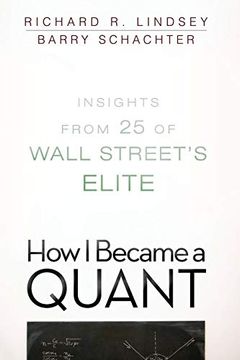 portada How i Became a Quant: Insights From 25 of Wall Street's Elite (en Inglés)