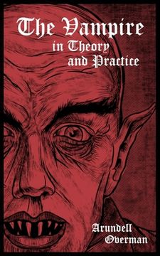 The Vampire in Theory and Practice (en Inglés)