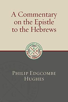 portada A Commentary on the Epistle to the Hebrews (Eerdmans Classic Biblical Commentaries) (en Inglés)