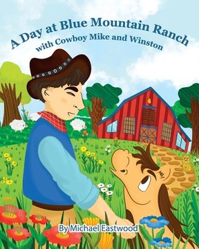 portada A Day at Blue Mountain Ranch with Cowboy Mike and Winston (en Inglés)