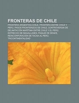 Libro Fronteras De Chile: Frontera Argentina-chile, Frontera Entre ...