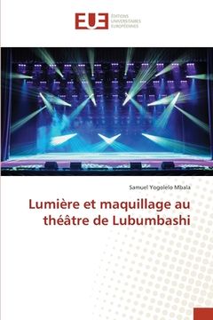portada Lumière et maquillage au théâtre de Lubumbashi (en Francés)