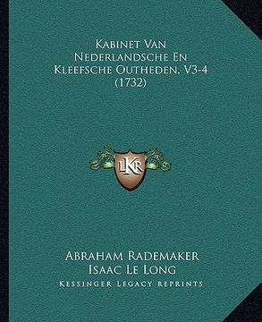 portada kabinet van nederlandsche en kleefsche outheden, v3-4 (1732)