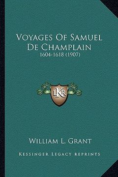 portada voyages of samuel de champlain: 1604-1618 (1907) (en Inglés)