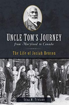portada Uncle Tom's Journey From Maryland to Canada: The Life of Josiah Henson (American Heritage) (en Inglés)