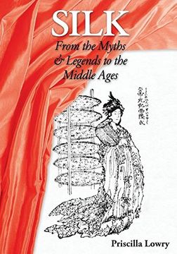 portada Silk: From the Myths & Legends to the Middle Ages