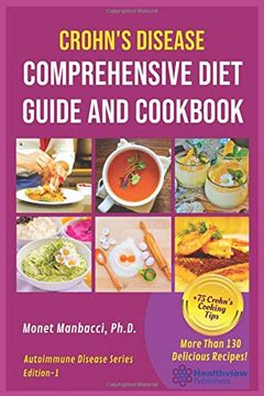 portada Crohn's Disease Comprehensive Diet Guide and Cook Book: More Than130 Recipes and 75 Essential Cooking Tips for Crohn's Patients (Autoimmune Disease Series) (en Inglés)