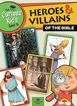 portada The Curious Kid's Guide to Heroes and Villians of the Bible (en Inglés)