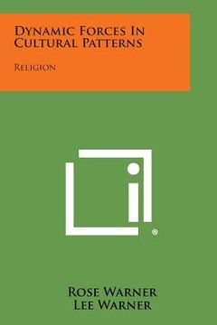 portada Dynamic Forces in Cultural Patterns: Religion (en Inglés)