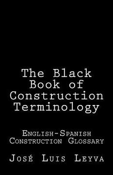 portada The Black Book of Construction Terminology: English-Spanish Construction Glossary (en Inglés)