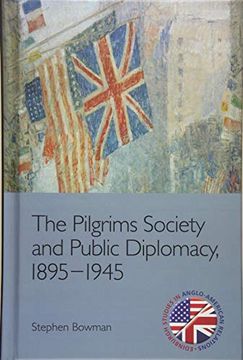 portada The Pilgrims Society and Public Diplomacy, 1895-1945 (Edinburgh Studies in Anglo-American Relations) (en Inglés)