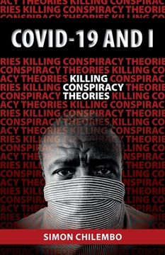 portada Covid-19 and I: Killing Conspiracy Theories (en Inglés)
