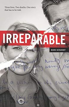 portada Irreparable: Three Lives. Two Deaths. One Story That has to be Told. (en Inglés)