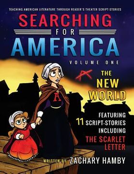 portada Searching for America, Volume One, The New World: Teaching American Literature through Reader's Theater Script-Stories (en Inglés)