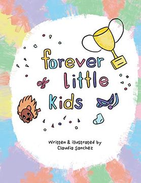portada Forever Little Kids: Even When we Grow up, we Remain Children (en Inglés)