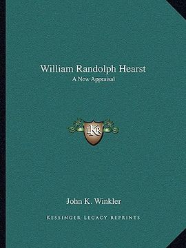 portada william randolph hearst: a new appraisal (in English)