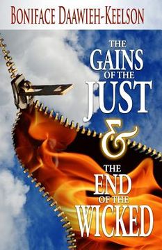 portada The Gains of the Just & The End of the Wicked (en Inglés)