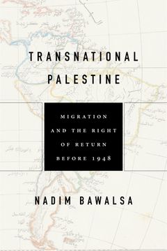 portada Transnational Palestine: Migration and the Right of Return Before 1948 (The Middle East) (en Inglés)